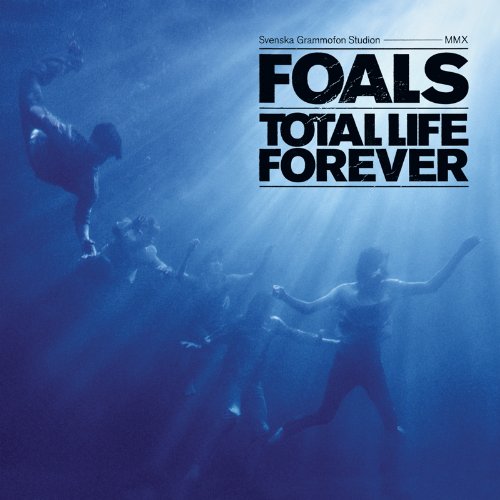 Foals - Total Life Forever Foals - Total Life Forever