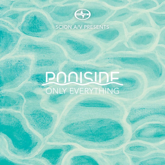 Poolside - Only Everything Poolside - Only Everything